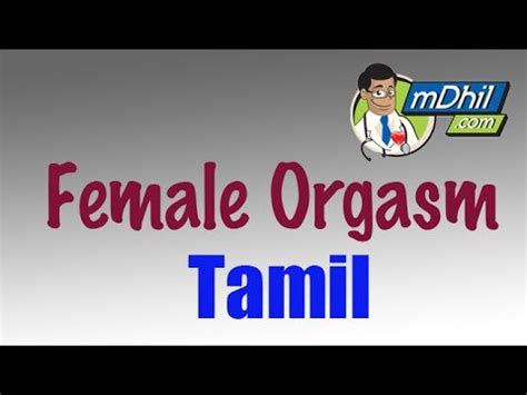 orgasm in Tamil .